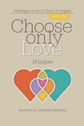 Cover: Choose Only Love - Take Heart Publications