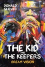 Cover: The Kid and the Keepers - Page Publishing, Inc.
