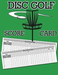 Abbildung von: Disc Golf Score Card - Lulu.com