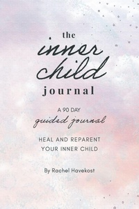 Enlarge image Cover: The Inner Child Journal - Rachel Havekost