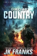 Cover: Ghost Country (Catalyst Series, #4) - JK Franks