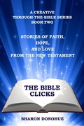 Abbildung von: The Bible Clicks, A Creative Through-the-Bible Series, Book Two: Stories of Faith, Hope, and Love from the New Testament - ABridge Press