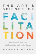 Cover: The Art & Science of Facilitation - Marsha Acker