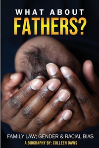 Abbildung von: What About Fathers? - What about Fathers?: Family Law; Gender & Racial Bias