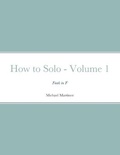 Cover: How to Solo - Volume 1 - Michael Martinez