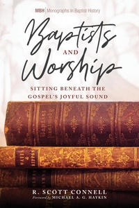 Abbildung von: Baptists and Worship - Wipf and Stock Publishers