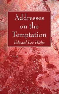 Abbildung von: Addresses on the Temptation - Wipf and Stock Publishers
