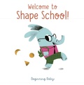 Cover: Welcome To Shape School! - Chronicle Books LLC