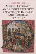 Cover: Music, Liturgy, and Confraternity Devotions in Paris and Tournai, 1300-1550 - De Gruyter