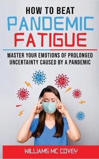 Abbildung von: How to Beat Pandemic Fatigue - Albert Evans