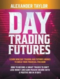 Cover: Day Trading Futures - Alessandro Pantano