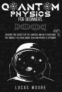 Abbildung von: Quantum Physics For Beginners Guide - Charlie Creative Lab