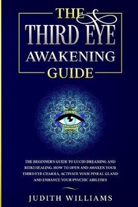 Abbildung von: The Third Eye Awakening Guide - Spirituality and Chakras Publishing