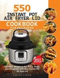 Cover: 550 Instant Pot Air Fryer Lid Cookbook for Beginners - King books