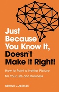 Cover: Just Because You Know it, Doesn't Make it Right - Hybrid Global Publishing