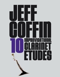Abbildung von: 10 Improvisational Clarinet Etudes - Jeff Coffin