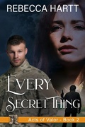 Cover: Every Secret Thing (Acts of Valor, Book 2) - Rise UP Publications
