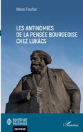 Cover: Les antinomies de la pens&eacute;e bourgeoise chez Luk&aacute;cs - Ouverture Philosophique