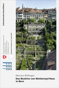 Cover: Das Beatrice von Wattenwyl-Haus in Bern - Gesellschaft f. Schweiz. Kunstgesch.