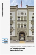 Cover: Die eidgen&ouml;ssischen Kasernen in Thun - Gesellschaft f. Schweiz. Kunstgesch.