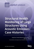 Cover: Structural Health Monitoring of Large Structures Using Acoustic Emission-Case Histories - MDPI AG