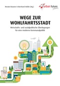 Cover: Wege zur Wohlfahrtsstadt - Urban Forum
