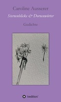 Cover: Sternenblicke und Dornenw&ouml;rter - tredition