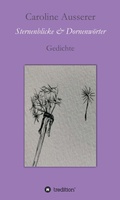 Cover: Sternenblicke und Dornenw&ouml;rter - tredition