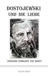 Enlarge image Cover: Dostojewski und die Liebe - tredition