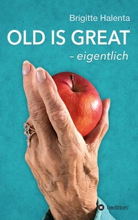 Enlarge image Cover: OLD IS GREAT - eigentlich - tredition
