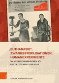 Cover: &raquo;Euthanasie&laquo;, Zwangssterilisationen, Humanexperimente - B&ouml;hlau