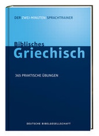 Abbildung von: Biblisches Griechisch. Der Zwei-Minuten-Sprachtrainer - Deutsche Bibelgesellschaft