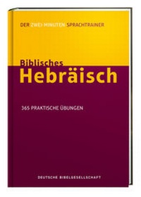 Abbildung von: Biblisches Hebräisch. Der Zwei-Minuten-Sprachtrainer - Deutsche Bibelgesellschaft