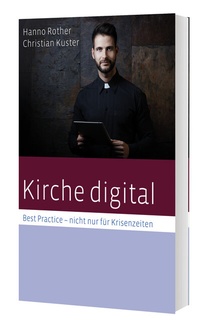Abbildung von: Kirche digital - Best Practise nicht nur für - Katholisches Bibelwerk