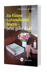 Abbildung von: Zu Hause Gottesdienst feiern - (wie) geht das? - Katholisches Bibelwerk