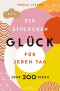 Cover: Ein St&uuml;ckchen Gl&uuml;ck f&uuml;r jeden Tag. &Uuml;ber 300 Ideen - Anaconda Verlag