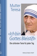 Cover: &raquo;Ich bin Gottes Bleistift&laquo; - Neue Stadt