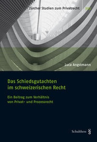 Abbildung von: Das Schiedsgutachten im schweizerischen Recht - Schulthess Juristische Medien