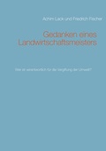 Cover: Gedanken eines Landwirtschaftsmeisters - BoD - Books on Demand