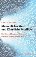 Cover: Menschlicher Geist und K&uuml;nstliche Intelligenz - Freies Geistesleben