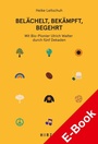 Cover: Belächelt, bekämpft, begehrt - Hirzel