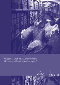 Abbildung von: Museen - Orte des Authentischen? - Schnell & Steiner