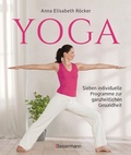 Cover: Yoga. Sieben individuelle Programme zur ganzheitlichen Gesundheit - Bassermann