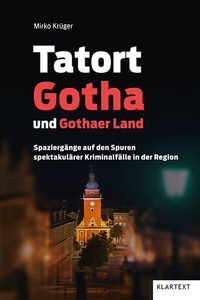 Abbildung von: Tatort Gotha und Gothaer Land - Klartext