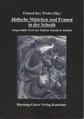 Cover: J&uuml;dische M&auml;dchen und Frauen in der Scho&aacute;h - Hartung-Gorre
