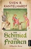 Cover: Der Schmied der Franken. Ulfberhts Reise - Acabus Verlag