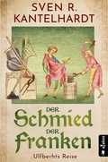 Cover: Der Schmied der Franken. Ulfberhts Reise - Acabus Verlag