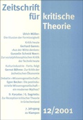 Cover: Zeitschrift f&uuml;r kritische Theorie / Zeitschrift f&uuml;r kritische Theorie, Heft 12 (2001) - zu Klampen Verlag