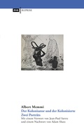 Cover: Der Kolonisator und der Kolonisierte. Zwei Portr&auml;ts - CEP Europ&auml;ische Verlagsanstalt