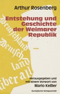 Cover: Entstehung und Geschichte der Weimarer Republik - CEP Europ&auml;ische Verlagsanstalt